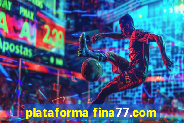 plataforma fina77.com